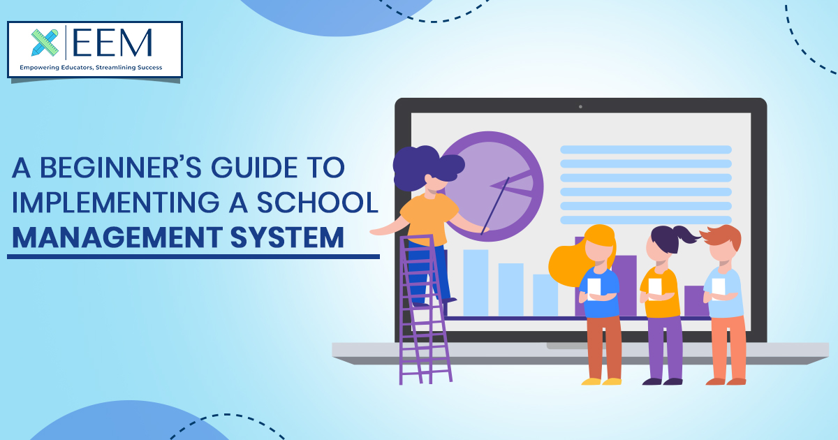 A Beginner’s Guide to Implementing a School Management System