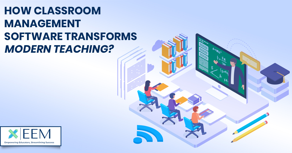 How Classroom Management Software Transforms Modern Teaching