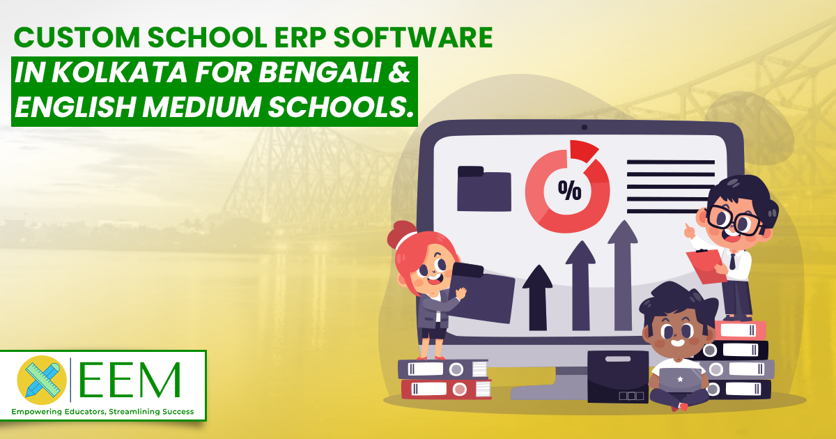Custom School ERP Software in Kolkata for Bengali & English Medium Schools.