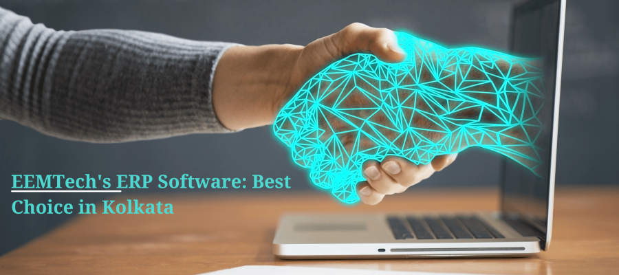 EEMTech’s ERP Software: Best Choice in Kolkata